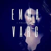 Emma Varg - I Follow You