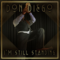 Don Diego - I'm Still Standing