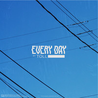 Toll - Every Day