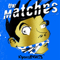 The Matches - 10yearsevdktl Live!
