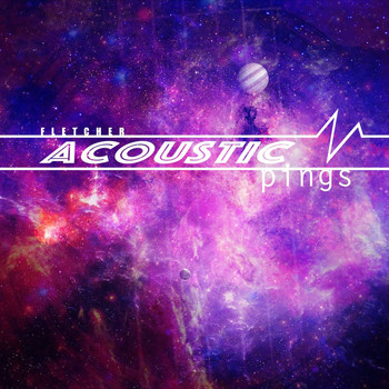 Fletcher - Acoustic Pings