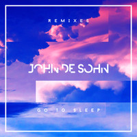 John De Sohn - Go to Sleep (Remixes)