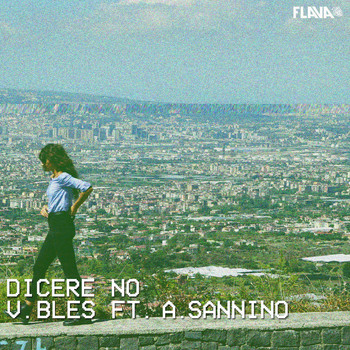Vincenzo Bles, Andrea Sannino - Dicere No