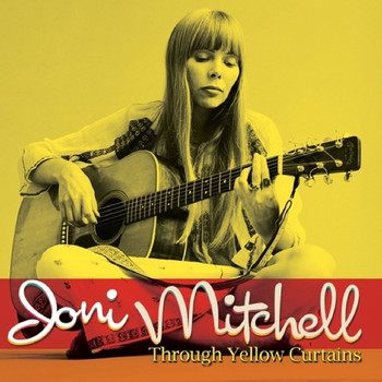 Joni Mitchell - Through Yellow Curtains
