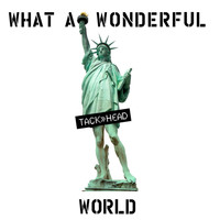 Tackhead - What a Wonderful World