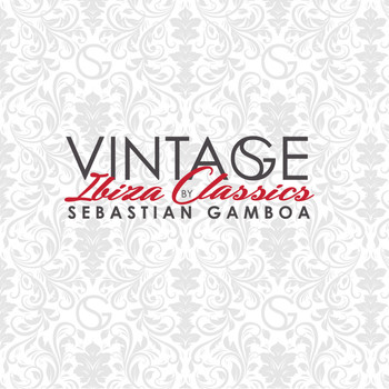 Sebastian Gamboa - Vintage Ibiza Classic Vol. 1