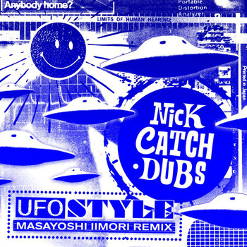 Nick Catchdubs - UFO Style (Masayoshi Iimori Remix)