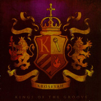 Krosfyah - Kings of the Groove