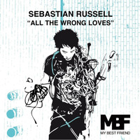 Sebastian Russell - All the Wrong Loves