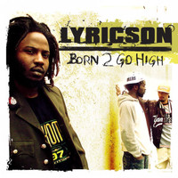 Lyricson - Born to Go High