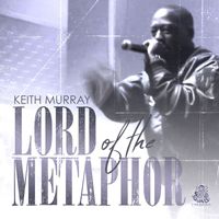 Keith Murray - Lord Of The Metaphor (Explicit)