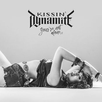 Kissin' Dynamite - You're Not Alone