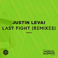 Justin Levai - Last Fight (Remixes)