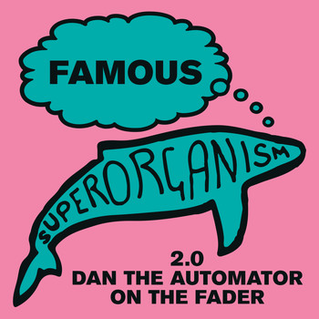 Superorganism - Famous (2.0 Dan the Automator on the Fader)