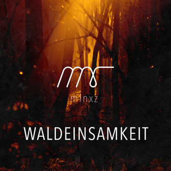 Minxz - Waldeinsamkeit