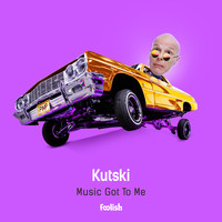 Kutski - Music Got To Me (Radio Edit)