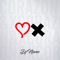 DJ Nano - Corazón & X