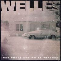Welles - Red Trees and White Trashes (Explicit)