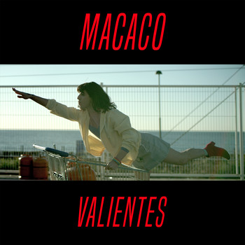Macaco - Valientes