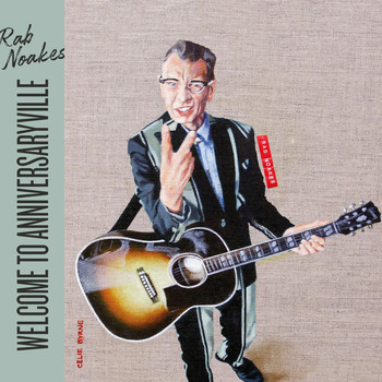Rab Noakes / - Welcome to Anniversaryville