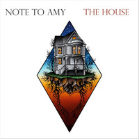 Note to Amy - The House