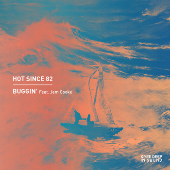 Hot Since 82 - Buggin'