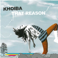 Khoiba - That Reason