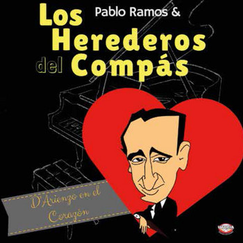 Pablo Ramos & Los Herederos del Compás - D' Arienzo en el Corazón