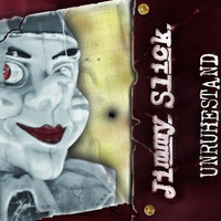 Jimmy Slick - Unruhestand