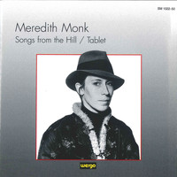 Meredith Monk - Monk: Songs from the Hill / Tablet