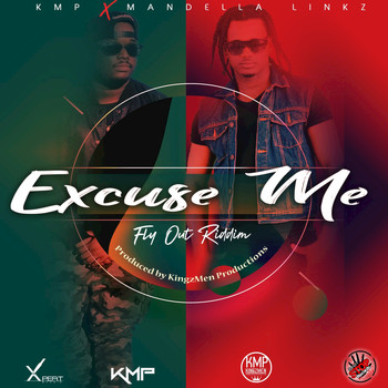 KMP, Mandella Linkz - Excuse Me (Fly Out Riddim)