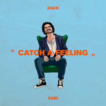 Zach Said - Catch a Feeling (Explicit)