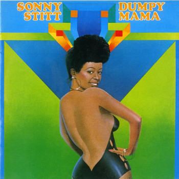 Sonny Stitt - Dumpy Mama