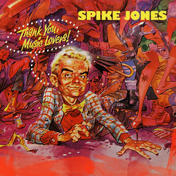 Spike Jones - Thank You Music Lovers