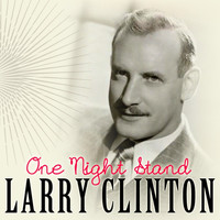 Larry Clinton - One Night Stand