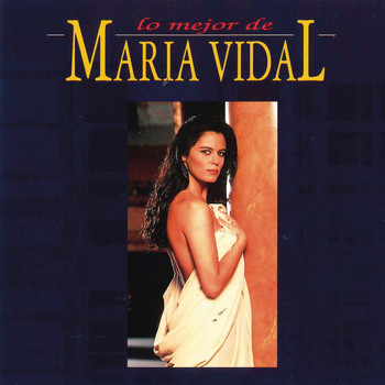 Maria Vidal - Lo Mejor de Maria Vidal