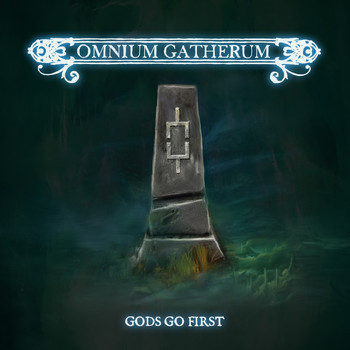 Omnium Gatherum - Gods Go First