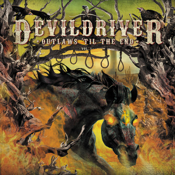 DevilDriver - Outlaws 'til The End, Vol. 1