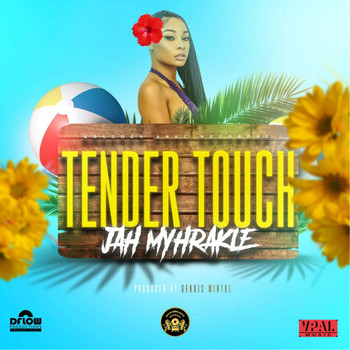 Jah Myhrakle - Tender Touch