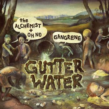 Gangrene - Gutter Water (Explicit)