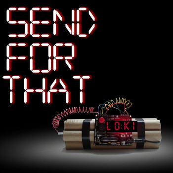 Loki - Send for That (Explicit)