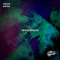 Marco Bailey - Revolutions EP