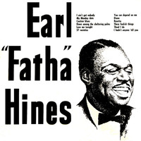 Earl 'Fatha' Hines - Earl 'Fatha' Hines