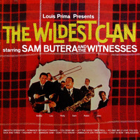 Sam Butera & The Witnesses - The Wildest Clan