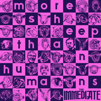 The Immediate - More Sheep Than Humans