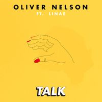 Oliver Nelson - Talk (feat. Linae)