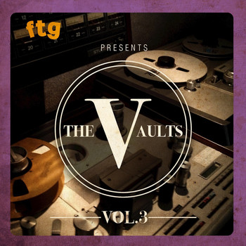 Various Artists - FTG Presents The Vaults Vol. 3