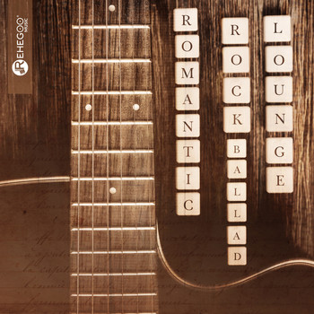 Various Artists - Romantic Rock Ballad Lounge (Gentle Love Songs, Guitar Melancholy, Soft Rock Music)