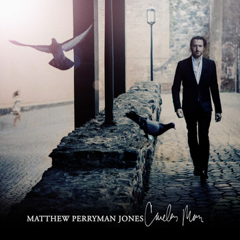 Matthew Perryman Jones - Careless Man