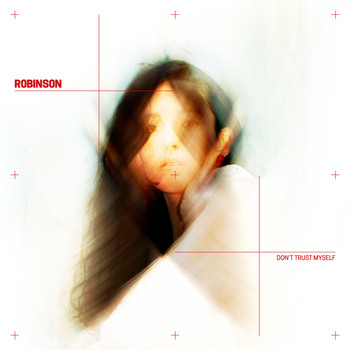 Robinson - Don't Trust Myself